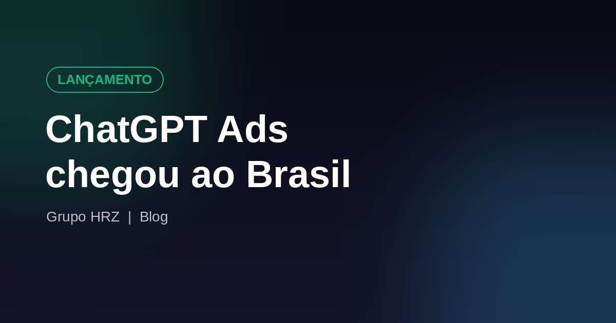 ChatGPT Ads chegou ao Brasil: o que é e o que muda pro seu negócio