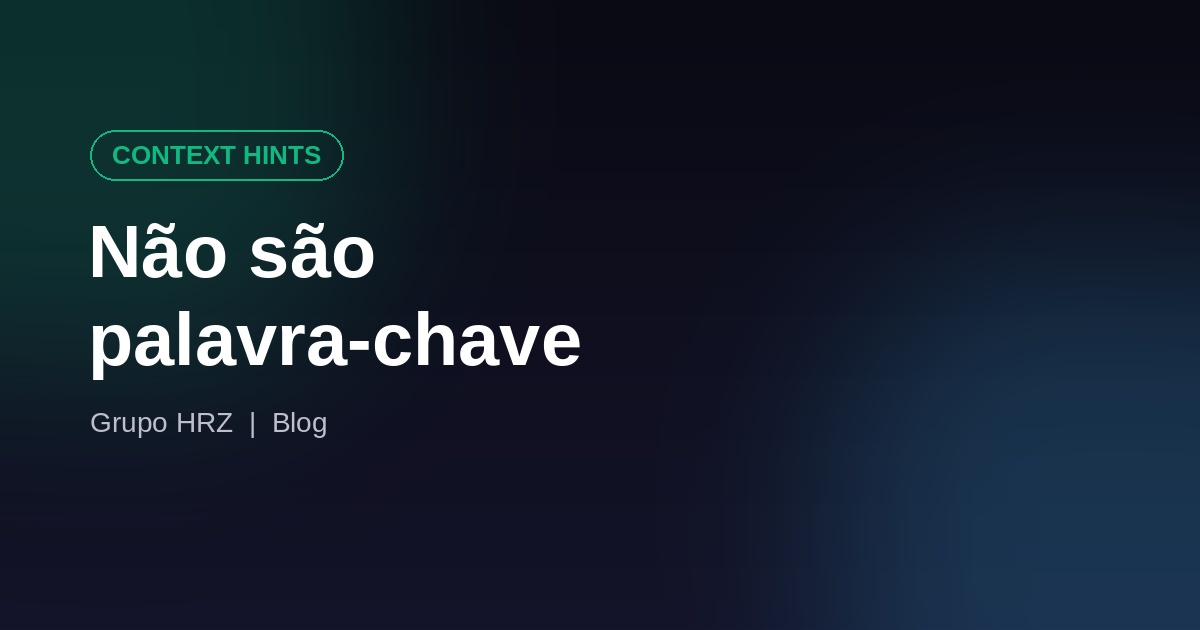 Dicas de contexto no ChatGPT Ads não são palavra-chave