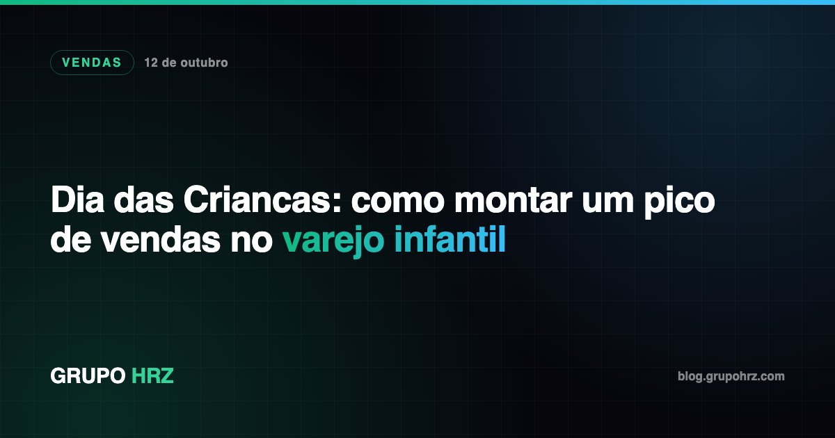Loja de varejo infantil preparando campanha de pico de vendas para o Dia das Criancas